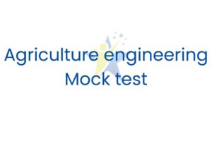 Agricultural engineering mock test new free