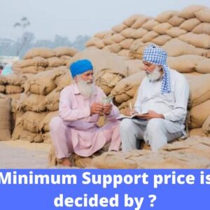 minimum support price is decided by