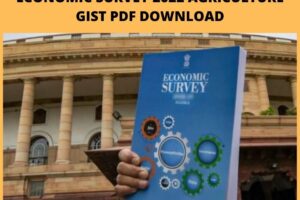 Economic survey 2022 agriculture gist pdf download new updated hot