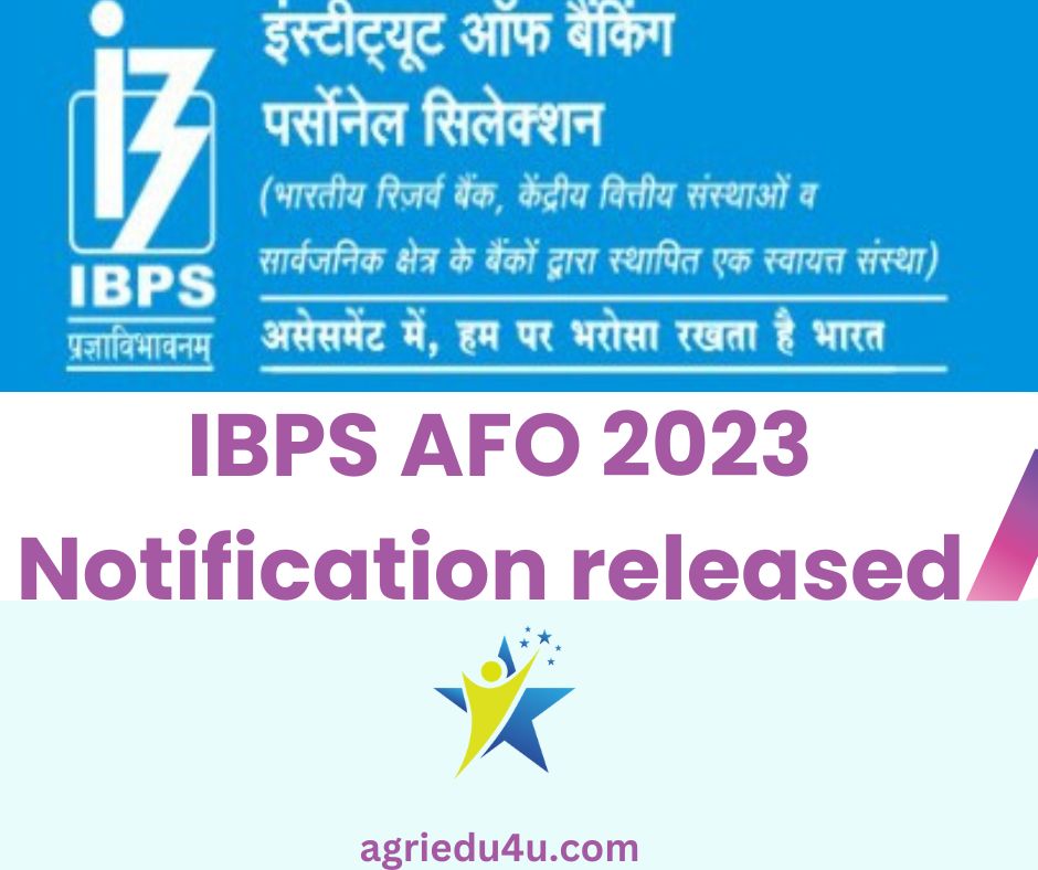 Official notification for IBPS AFO Agriculture Field officer out 2023-24 | Apply now fast