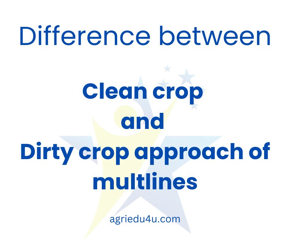 Difference between clean crop and dirty crop approach of multiline varieties